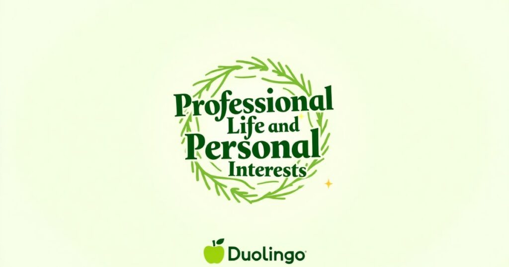 Professional Life and Personal Interests