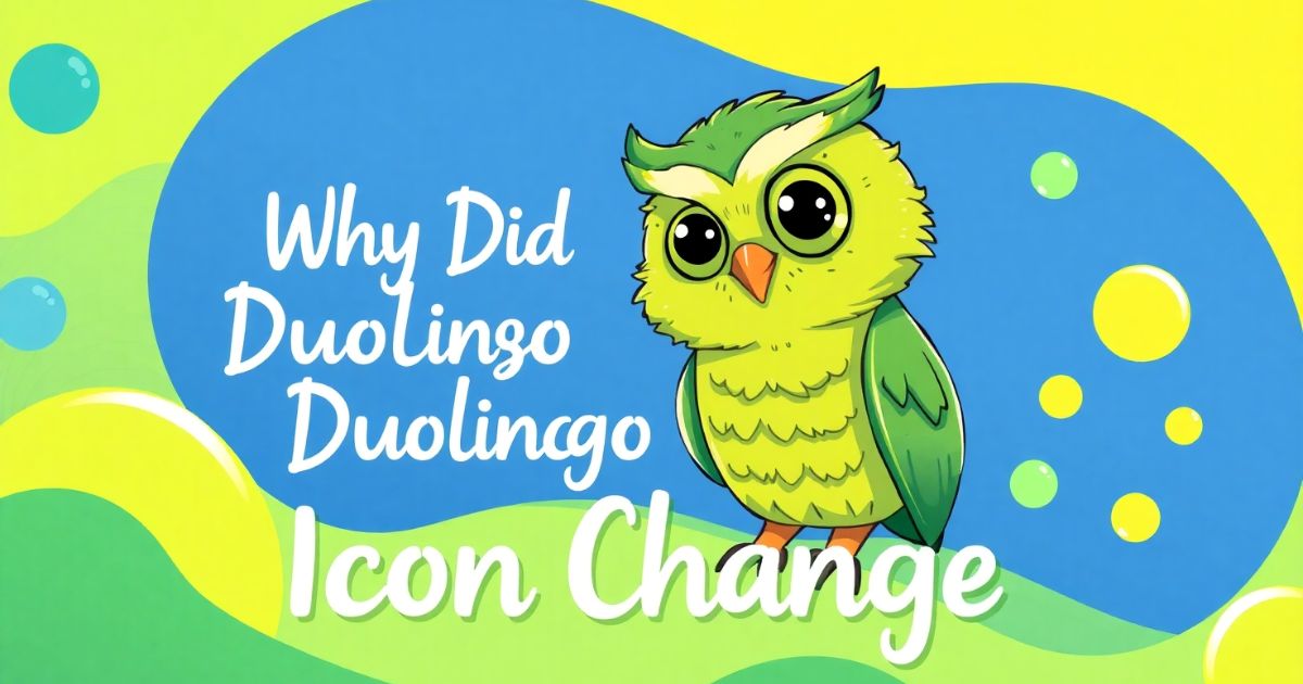 Why Did Duolingo Icon Change New Look and Purpose