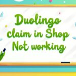 Duolingo Claim In Shop Not Working